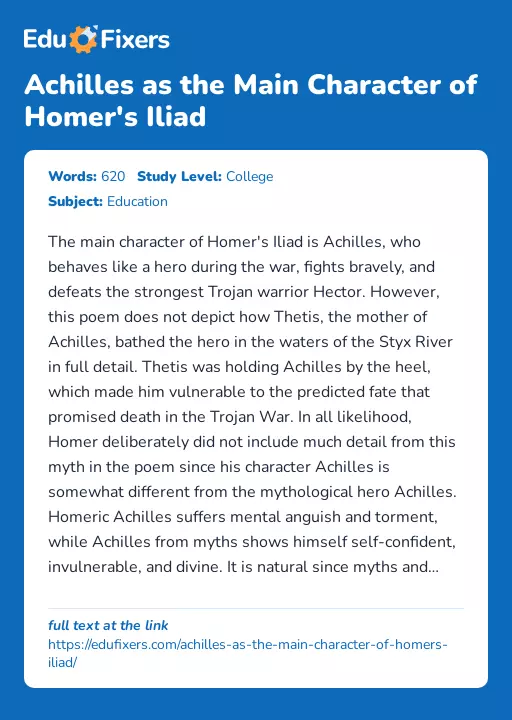 Achilles as the Main Character of Homer's Iliad - Essay Preview