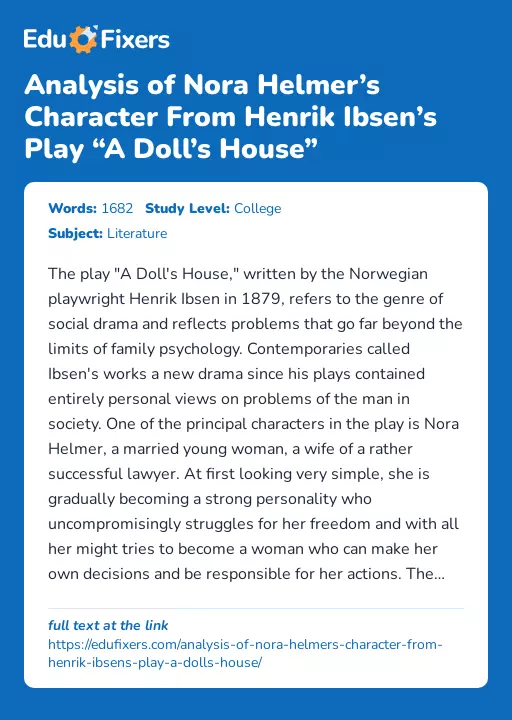 Analysis of Nora Helmer’s Character From Henrik Ibsen’s Play “A Doll’s House” - Essay Preview