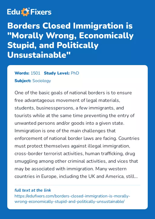 Borders Closed Immigration is "Morally Wrong, Economically Stupid, and Politically Unsustainable" - Essay Preview