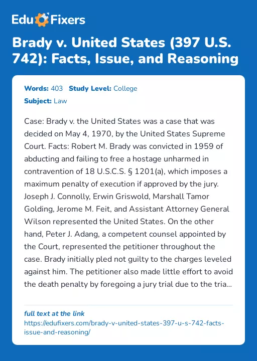 Brady v. United States (397 U.S. 742): Facts, Issue, and Reasoning - Essay Preview