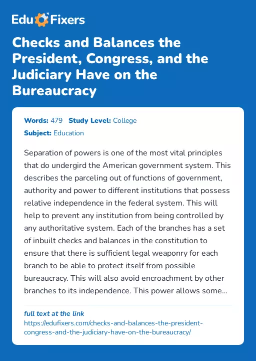 Checks and Balances the President, Congress, and the Judiciary Have on the Bureaucracy - Essay Preview