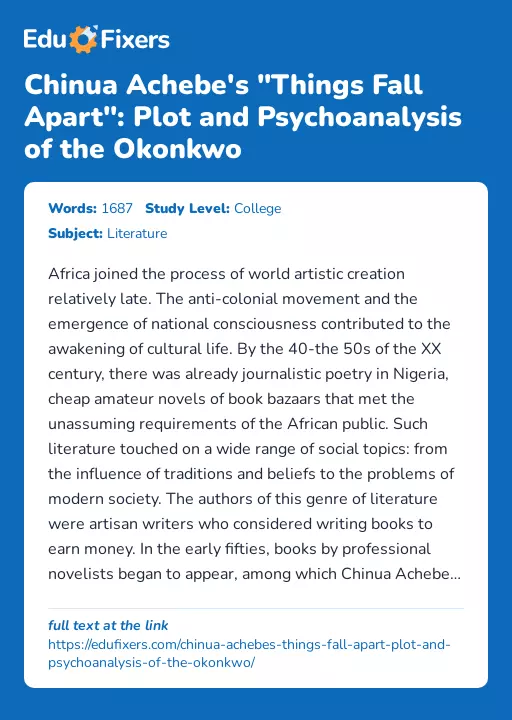 Chinua Achebe's "Things Fall Apart": Plot and Psychoanalysis of the Okonkwo - Essay Preview