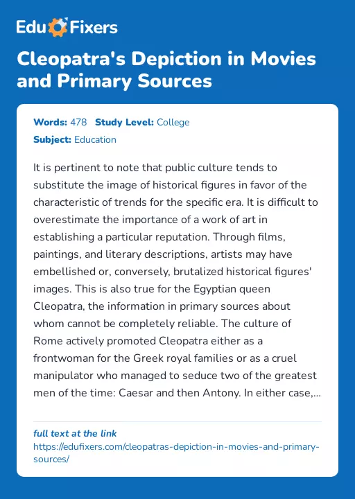 Cleopatra's Depiction in Movies and Primary Sources - Essay Preview