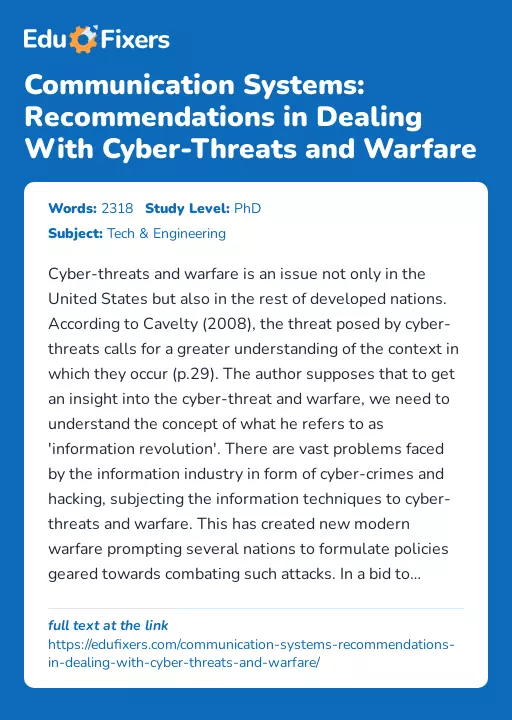 Communication Systems: Recommendations in Dealing With Cyber-Threats and Warfare - Essay Preview