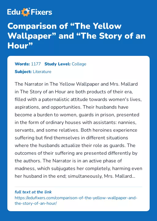 Comparison of “The Yellow Wallpaper” and “The Story of an Hour” - Essay Preview