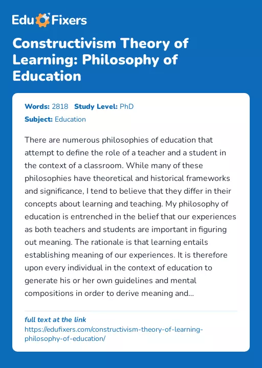 Constructivism Theory of Learning: Philosophy of Education - Essay Preview