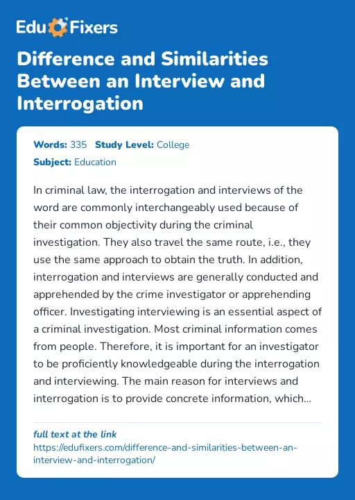 Difference and Similarities Between an Interview and Interrogation - Essay Preview