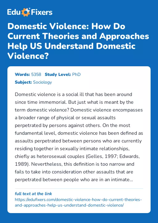 Domestic Violence: How Do Current Theories and Approaches Help US Understand Domestic Violence? - Essay Preview