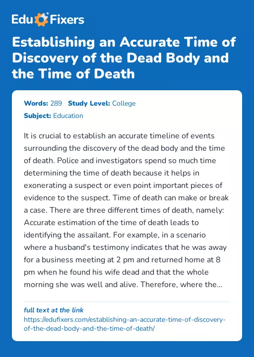 Establishing an Accurate Time of Discovery of the Dead Body and the Time of Death - Essay Preview