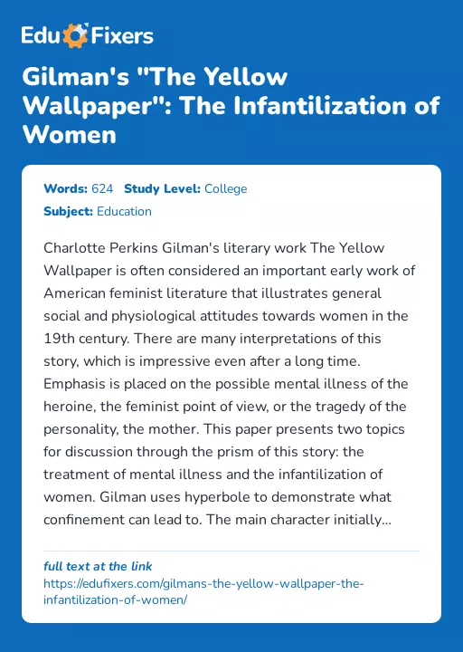 Gilman's "The Yellow Wallpaper": The Infantilization of Women - Essay Preview