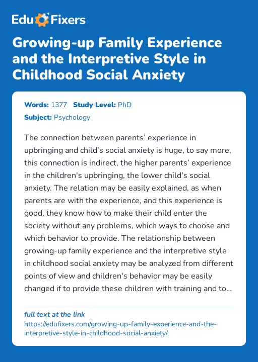 Growing-up Family Experience and the Interpretive Style in Childhood Social Anxiety - Essay Preview