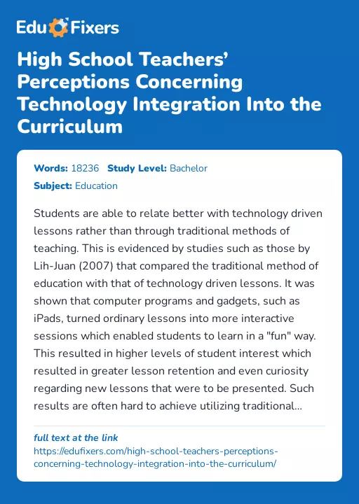 High School Teachers’ Perceptions Concerning Technology Integration Into the Curriculum - Essay Preview