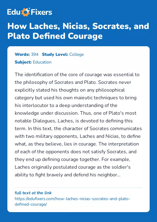How Laches, Nicias, Socrates, and Plato Defined Courage - Essay Preview