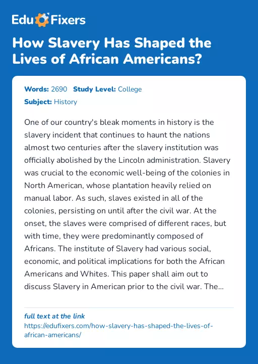 How Slavery Has Shaped the Lives of African Americans? - Essay Preview