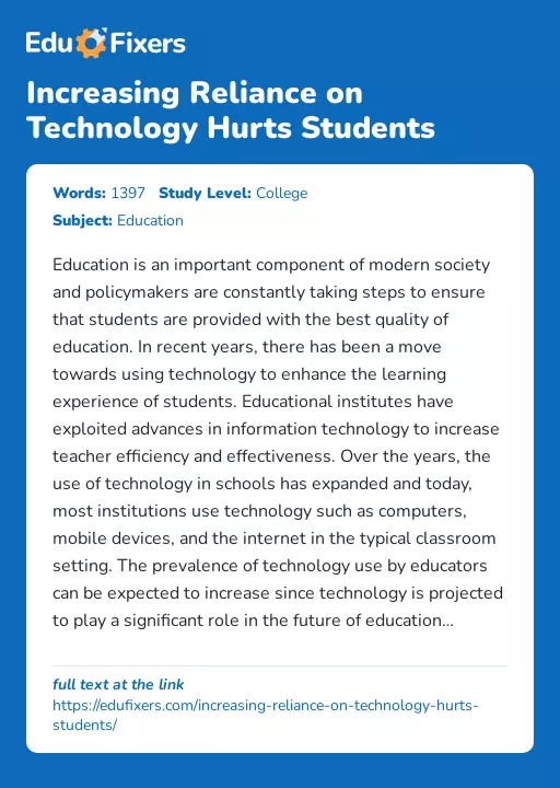 Increasing Reliance on Technology Hurts Students - Essay Preview