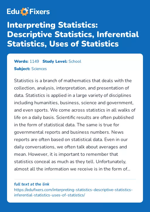 Interpreting Statistics: Descriptive Statistics, Inferential Statistics, Uses of Statistics - Essay Preview