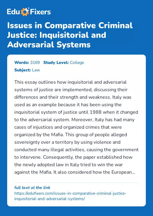 Issues in Comparative Criminal Justice: Inquisitorial and Adversarial Systems - Essay Preview
