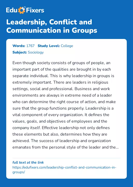 Leadership, Conflict and Communication in Groups - Essay Preview