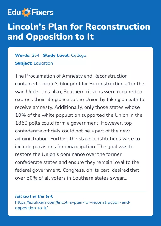 Lincoln's Plan for Reconstruction and Opposition to It - Essay Preview