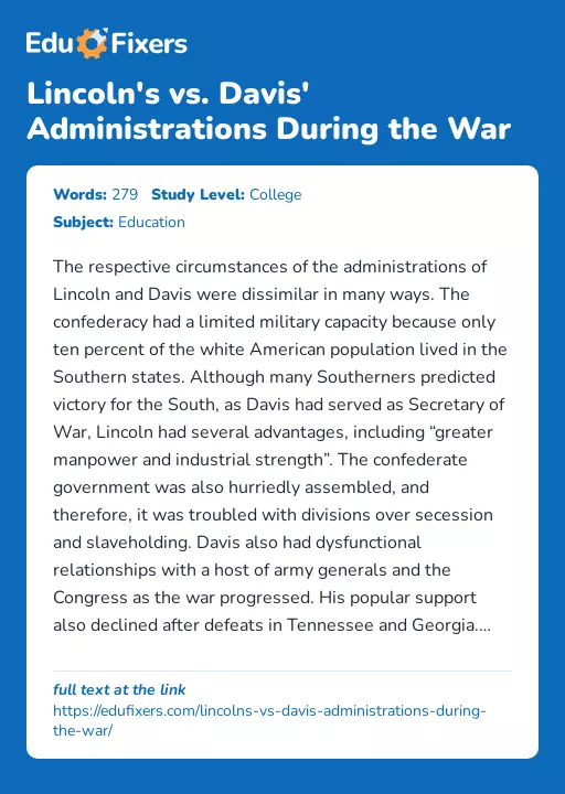 Lincoln's vs. Davis' Administrations During the War - Essay Preview