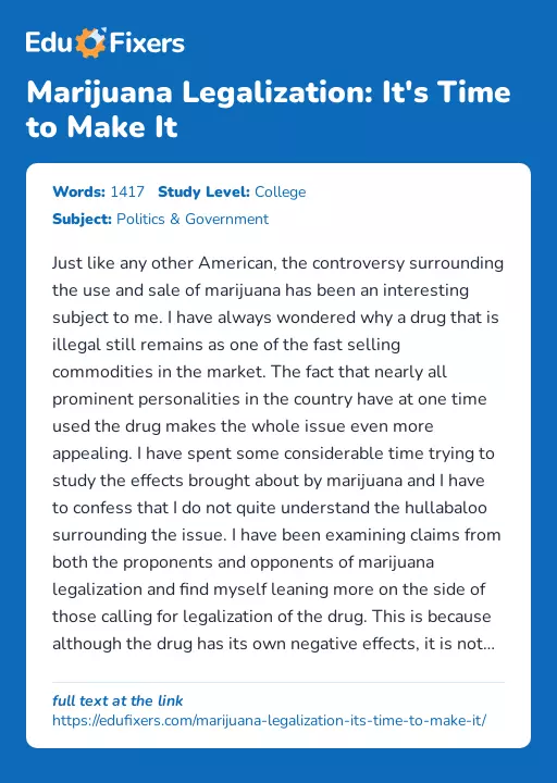 Marijuana Legalization: It's Time to Make It - Essay Preview