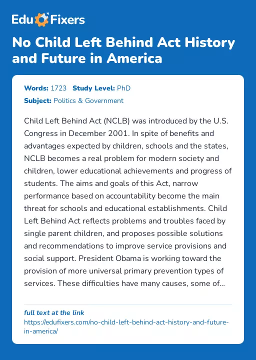 No Child Left Behind Act History and Future in America - Essay Preview