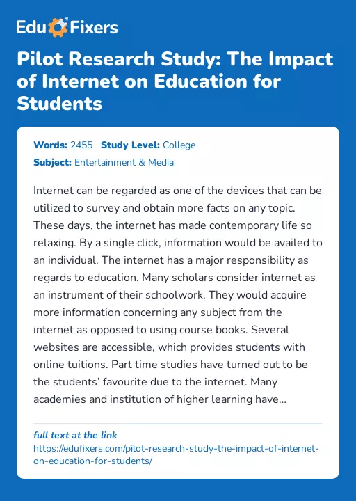 Pilot Research Study: The Impact of Internet on Education for Students - Essay Preview