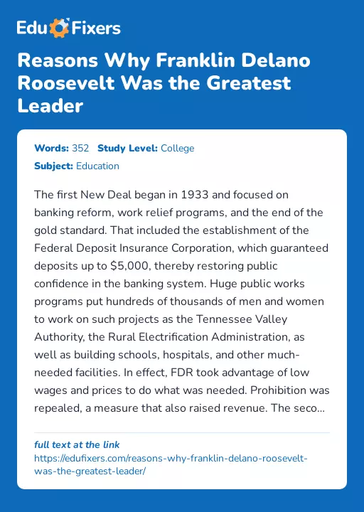 Reasons Why Franklin Delano Roosevelt Was the Greatest Leader - Essay Preview
