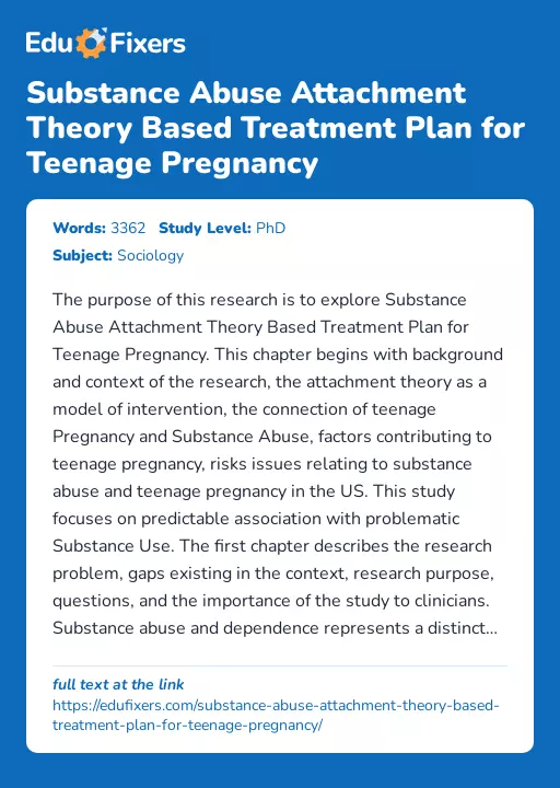 Substance Abuse Attachment Theory Based Treatment Plan for Teenage Pregnancy - Essay Preview