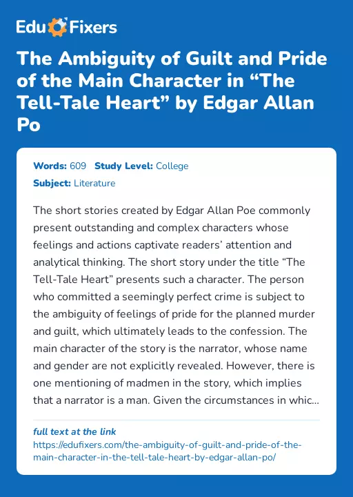 The Ambiguity of Guilt and Pride of the Main Character in “The Tell-Tale Heart” by Edgar Allan Po - Essay Preview