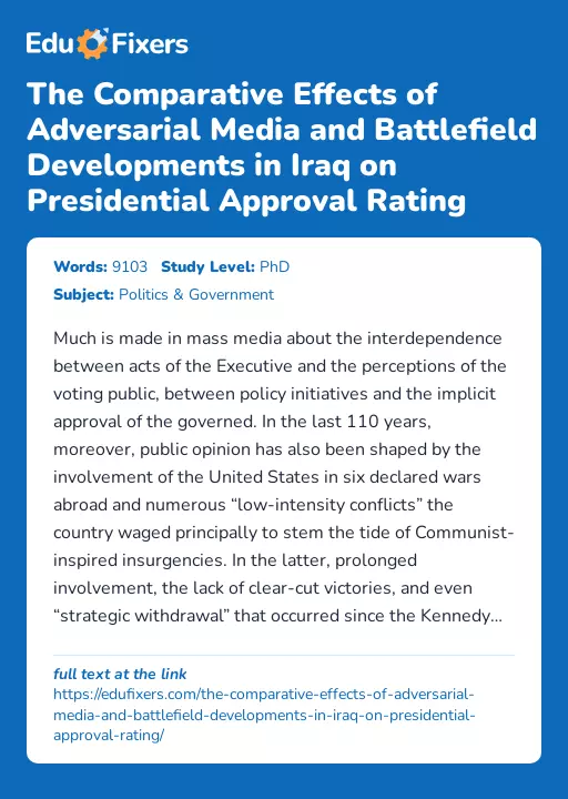 The Comparative Effects of Adversarial Media and Battlefield Developments in Iraq on Presidential Approval Rating - Essay Preview