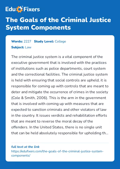 The Goals of the Criminal Justice System Components - Essay Preview