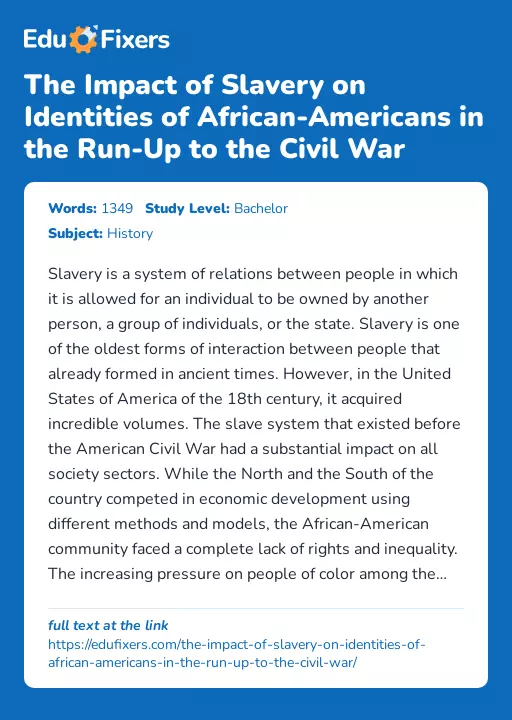 The Impact of Slavery on Identities of African-Americans in the Run-Up to the Civil War - Essay Preview