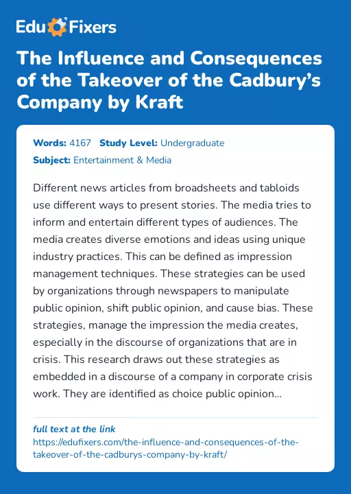 The Influence and Consequences of the Takeover of the Cadbury’s Company by Kraft - Essay Preview
