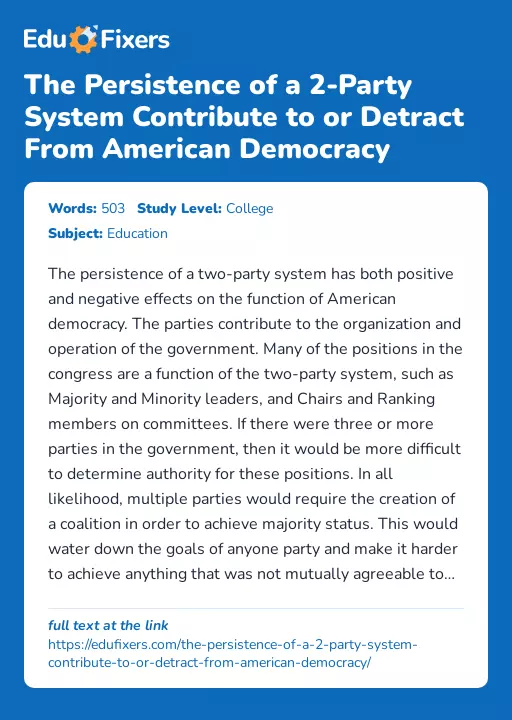 The Persistence of a 2-Party System Contribute to or Detract From American Democracy - Essay Preview