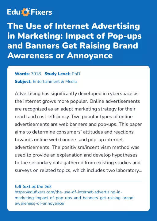 The Use of Internet Advertising in Marketing: Impact of Pop-ups and Banners Get Raising Brand Awareness or Annoyance - Essay Preview