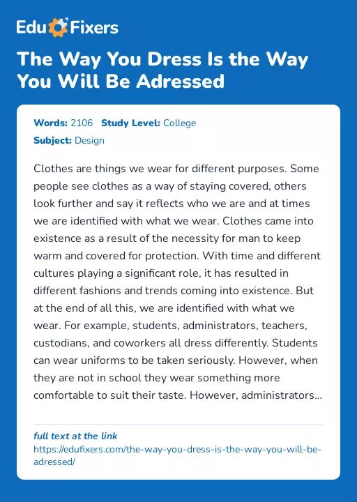 The Way You Dress Is the Way You Will Be Adressed - Essay Preview