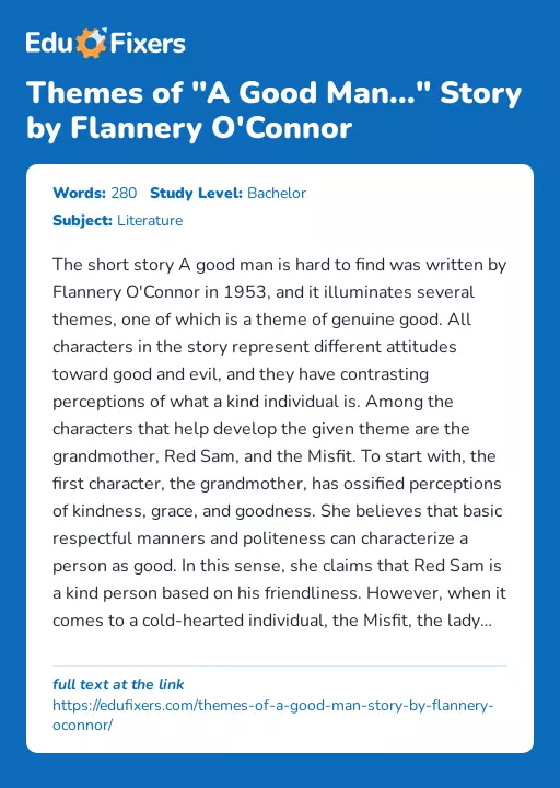 Themes of "A Good Man..." Story by Flannery O'Connor - Essay Preview