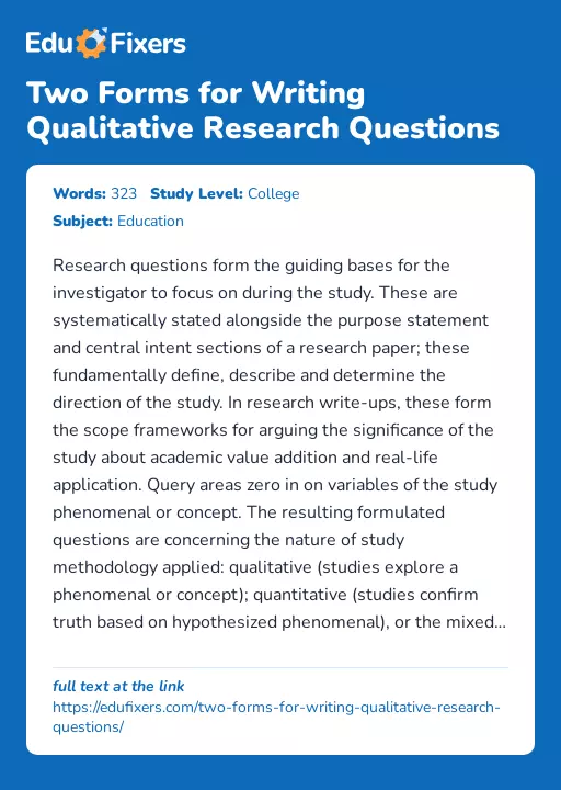 Two Forms for Writing Qualitative Research Questions - Essay Preview