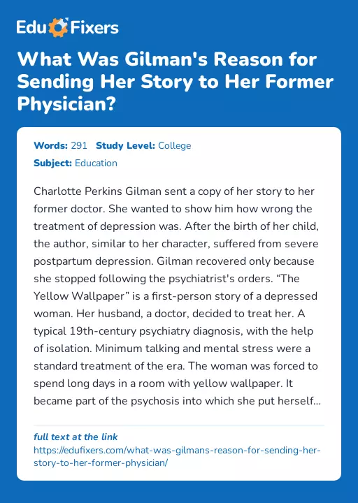 What Was Gilman's Reason for Sending Her Story to Her Former Physician? - Essay Preview